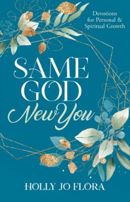 Picture of Same God, New You: Devotions for Personal & Spiritual Growth