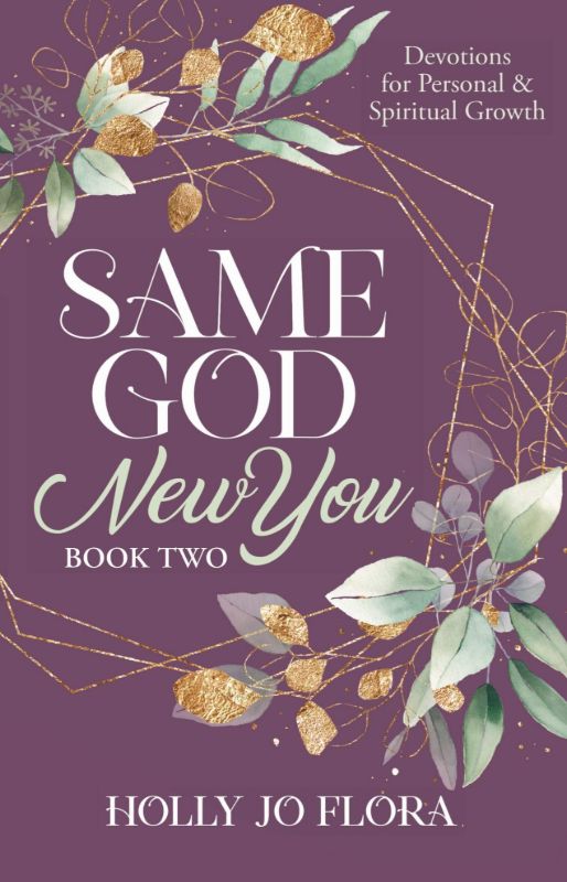 Picture of Same God, New You - Book Two: Devotions for Personal & Spiritual Growth