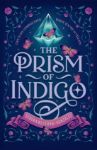 Picture of The Prism of Indigo: Life Is So Complicated When You're the Villain