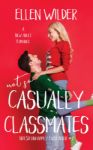 Picture of Not So Casually Classmates: A New Adult Romance Novella