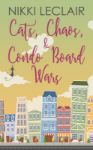 Picture of Cats, Chaos, and Condo Board Wars